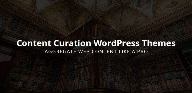 12 Best Content Curation WordPress Themes 2020